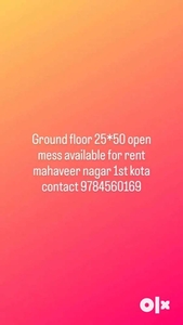 Ground floor 25*50 open mess available for rent mahaveer nagar 1st