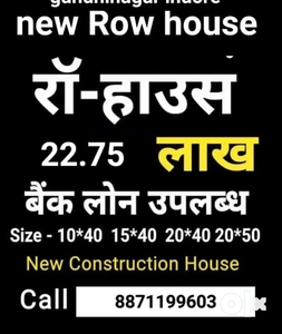 We provide Row house in low budget in Gandhi nagar gommatgiri area