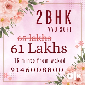 2bhk 61 lakhs only 770 sqft