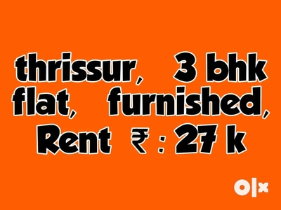 Flat | Furnished | 03 Bhk | Thrissur Town