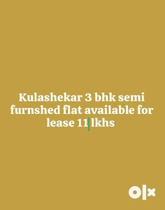 Lease Kulashekar 3 bhk semi furnshed flat available for lease 11 lkhs