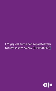 175gaj separate well furnished kothi for rent in gtm colony