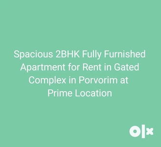 Spacious 2BHK Fully Furnish Apartment for Rent at Porvorim in Complex