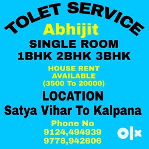 TOLET SERVICE(1Rk,1Bhk,2Bhk,3Bhk AvailableNear Satya Vihar To Kalpana)