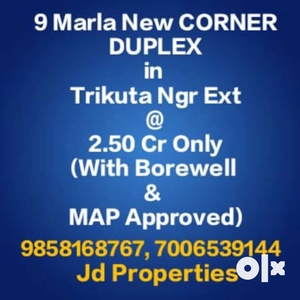 9 Marla New DUPLEX Corner Kothi in Trikuta Nagar Ext. at 2.50 Cr Only