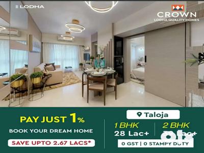 Lodha Crown Taloja Pay Just 1% Book your Dream Home 0GST, PMAY 2.67L