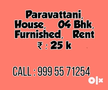 House | 04 Bhk | Furnished | Paravattanni