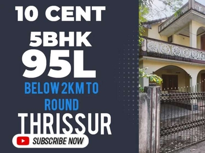 10 cent, 2500sqft, 5 bed, below 2km to Thrissur Round