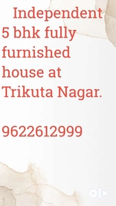 Independent 5 bhk fully furnished at Trikuta Nagar
